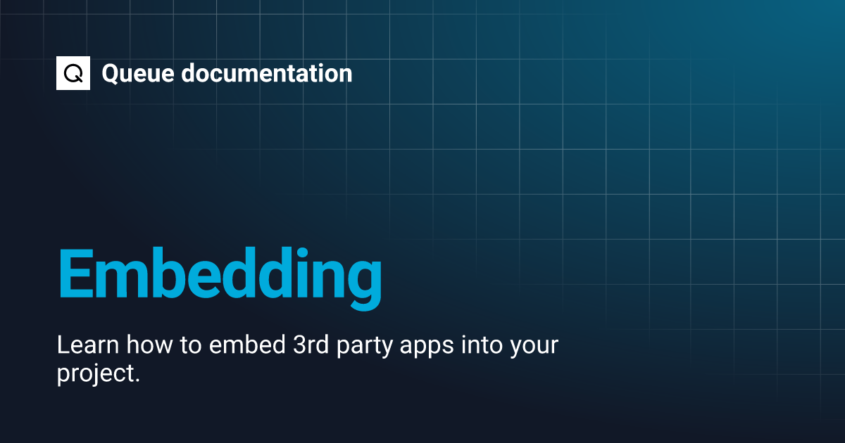 Embedding | Queue documentation